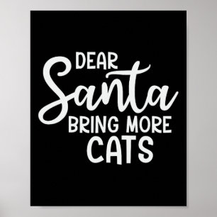 Lieve Kerstman Breng meer katten Grappig Kerstgezi Poster