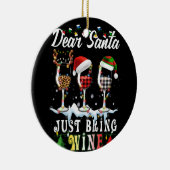 Lieve kerstman, breng Wine Kerstmis Pajama Costum Keramisch Ornament (Rechts)