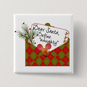 Lieve Kerstman... definieer Naughty. Vierkante Button 5,1 Cm