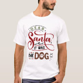 Lieve kerstman, het was de hond | Grappige kerst T-shirt (Voorkant)