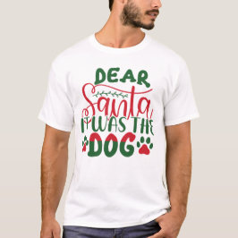 Lieve Kerstman Het was de Hond Kerstmis T-shirt