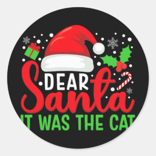 Lieve Kerstman, het was de kat die met de familie  Ronde Sticker