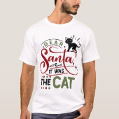 Lieve kerstman, het was de kat | Grappig kerstfees T-shirt (Voorkant)