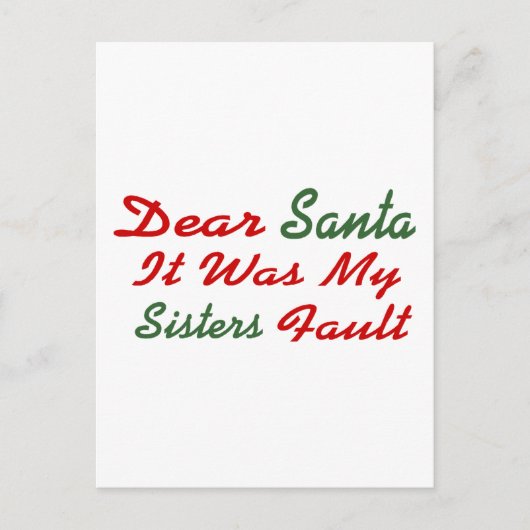 Lieve kerstman, het was mijn zusters Fault Feestdagenkaart (Voorkant)