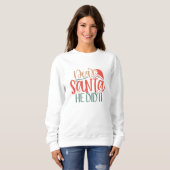 Lieve kerstman hij deed het kerst sweatshirt (Voorkant volledig)