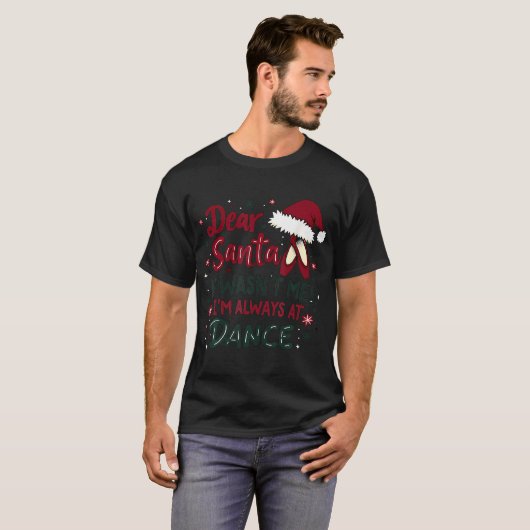 Lieve Kerstman, ik ben niet altijd bij Dance Balle T-shirt (Voorkant volledig)