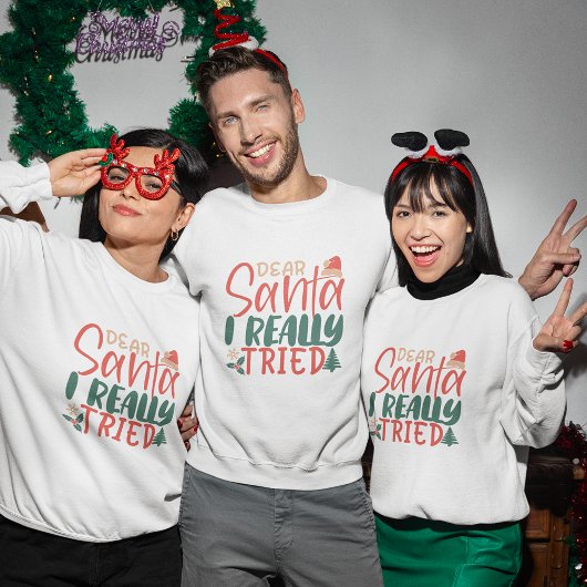 Lieve Kerstman ik echt geprobeerd kerst sweatshirt