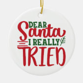 Lieve kerstman ik echt geprobeerd - personaliseren keramisch ornament (Voorkant)