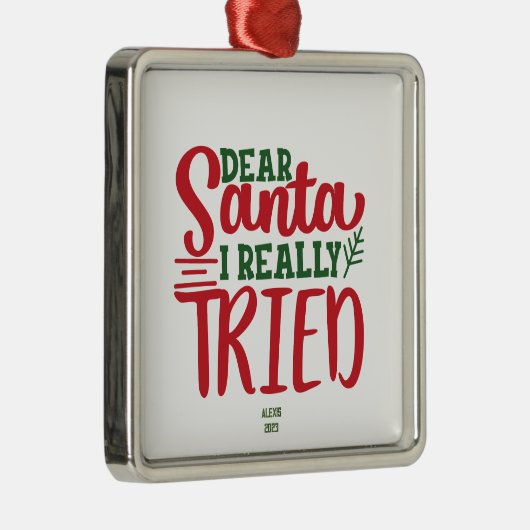 Lieve kerstman ik echt geprobeerd - personaliseren metalen ornament (Rechts)
