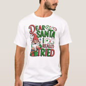 Lieve Kerstman, ik heb echt een grappige kerstgnoo T-shirt (Voorkant)