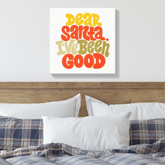 Lieve Kerstman, ik heb een goed ontwerp gemaakt Canvas Afdruk (Insitu (Slaapkamer))