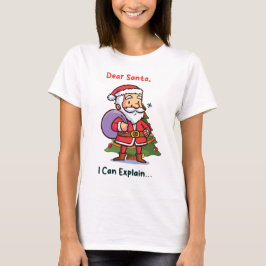 Lieve Kerstman, ik kan het uitleggen - Grappige ke T-shirt