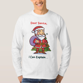 Lieve Kerstman, ik kan het uitleggen - Grappige ke T-shirt