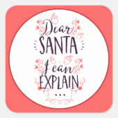 Lieve kerstman, ik kan Kerstmis uitleggen Vierkante Sticker (Voorkant)