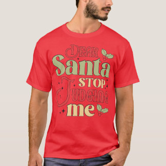 Lieve kerstman, ik moet me afvragen. t-shirt