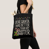 Lieve Kerstman, ik was beter dan mijn zus Kerstmis Tote Bag (Dichtbij)