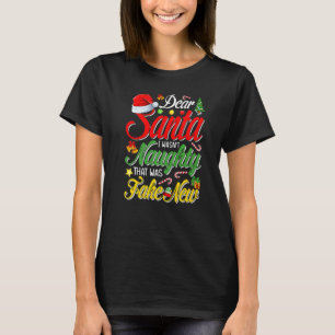 Lieve kerstman, ik was geen aughty die Fake News C T-shirt