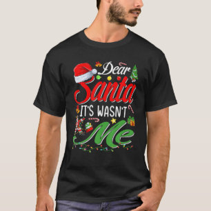 Lieve kerstman, ik was geen grappige kerstman. t-shirt