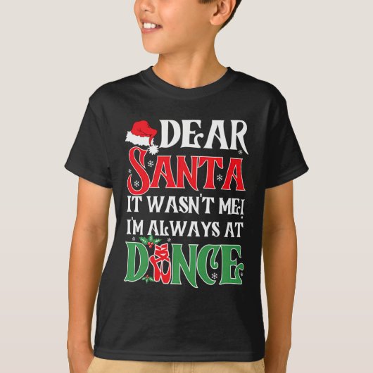 Lieve Kerstman, ik was niet altijd bij Dance Balle T-shirt (Voorkant)