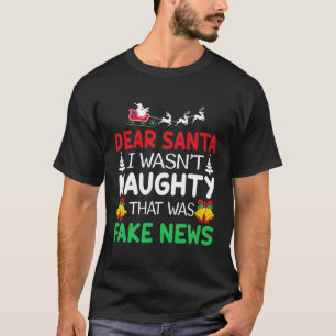 Lieve Kerstman, ik was niet grappig, dat was nepni T-shirt