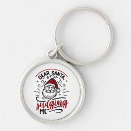 Lieve kerstman, ik word gek van Kerstmis. Sleutelhanger