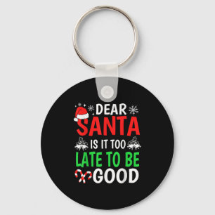 Lieve kerstman, is het te laat om goed te zijn.. sleutelhanger