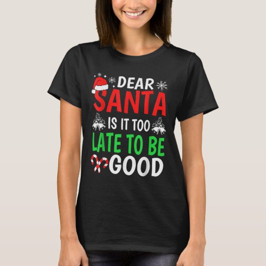 Lieve kerstman, is het te laat om goed te zijn.. t-shirt (Voorkant)