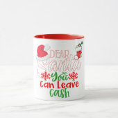 Lieve Kerstman, kun je contant geld achterlaten Mok (Midden)