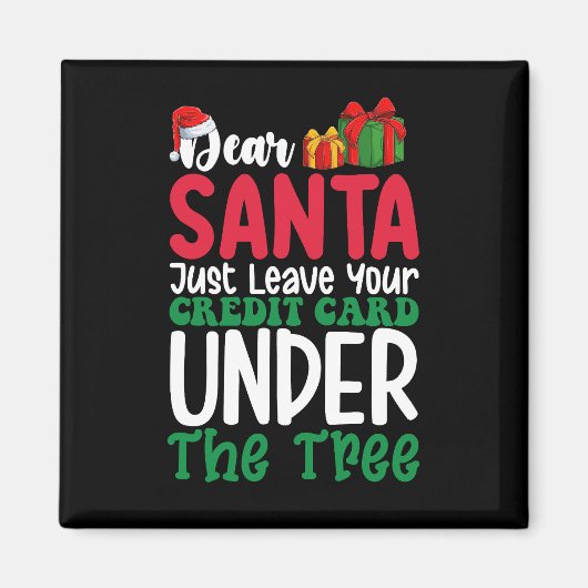 Lieve kerstman, laat gewoon je credit Kaart kerst  Magneet (Voorkant)