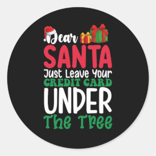 Lieve kerstman, laat gewoon je credit Kaart kerst Ronde Sticker