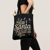 Lieve kerstman, laat gewoon je credit Kaart kerst  Tote Bag (Dichtbij)
