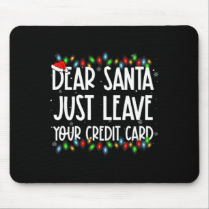 Lieve kerstman, laat gewoon je credit Kaart Xmas f Muismat