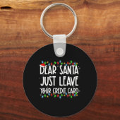 Lieve kerstman, laat gewoon je credit Kaart Xmas f Sleutelhanger (Voorkant)
