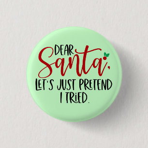 Lieve Kerstman, laten we doen alsof ik het geprobe Ronde Button 3,2 Cm