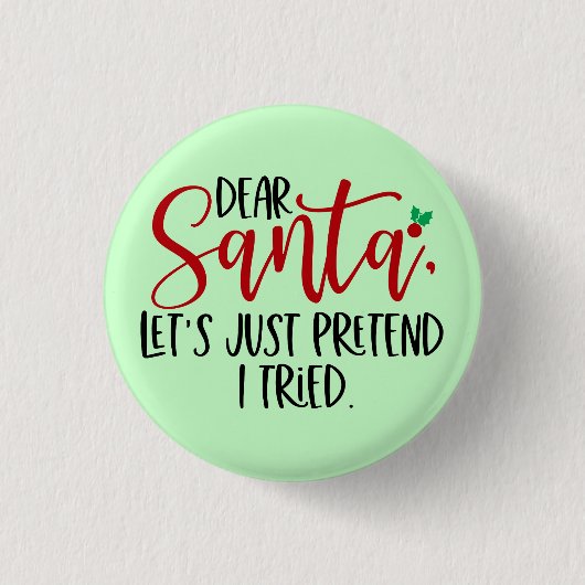 Lieve Kerstman, laten we doen alsof ik het geprobe Ronde Button 3,2 Cm (Voorkant)