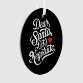 Lieve Kerstman Laten we onderhandelen Grappig kers Ornament (voorkant)