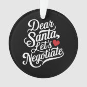 Lieve Kerstman Laten we onderhandelen Grappig kers Ornament (voorkant)