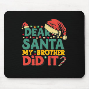 Lieve kerstman mijn broer deed het leuk kerst meis muismat