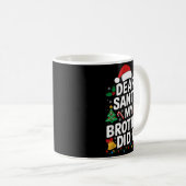 Lieve Kerstman, mijn broer deed het met kerstpyjam Koffiemok (Voorkant rechts)