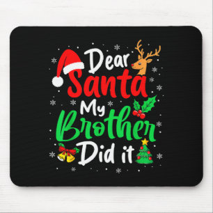 Lieve Kerstman Mijn Broer Heeft Het Gedaan Kerst G Muismat