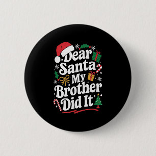 Lieve Kerstman Mijn Broer Heeft Het Gedaan Kersthu Ronde Button 5,7 Cm