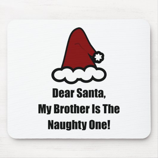 Lieve kerstman, mijn broer is de Naughty One Muismat (Voorkant)