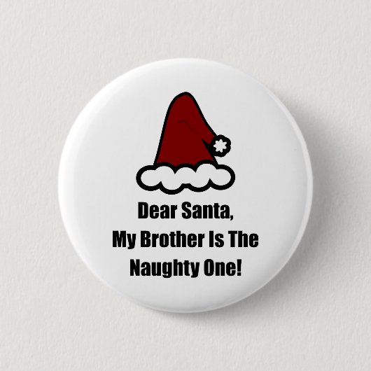 Lieve kerstman, mijn broer is de Naughty One Ronde Button 5,7 Cm (Voorkant)