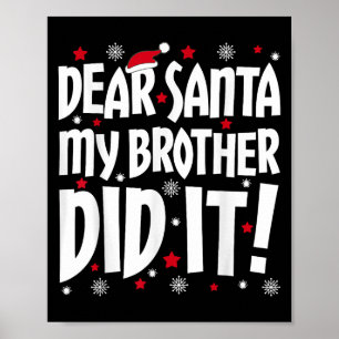 Lieve Kerstman Mijn broertje deed het Shirt Broert Poster
