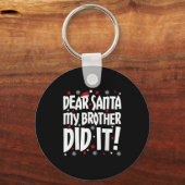 Lieve Kerstman Mijn broertje deed het Shirt Broert Sleutelhanger (Voorkant)