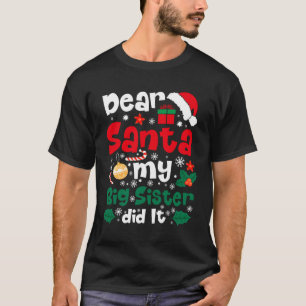 Lieve kerstman mijn grote zus deed het grappige ke t-shirt