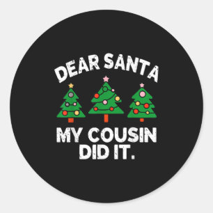 Lieve Kerstman Mijn Neef Heeft Het Gedaan Grappige Ronde Sticker