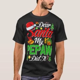 Lieve kerstman mijn pepaw deed het grappig 1 t-shirt