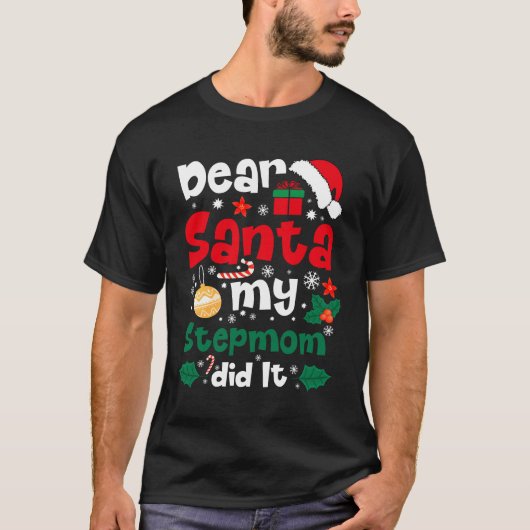 Lieve kerstman mijn stiefmoeder deed het grappige  t-shirt (Voorkant)