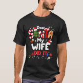 Lieve kerstman mijn vrouw deed het grappige kerstc t-shirt (Voorkant)